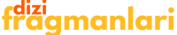 Dizi Fragmanları – Son Eklenen Fragmanlar | Dizifragmanlari.net